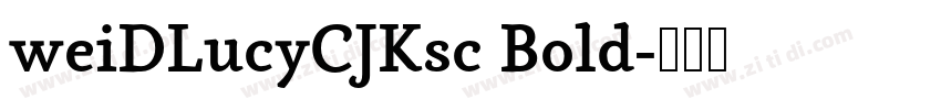 weiDLucyCJKsc Bold字体转换